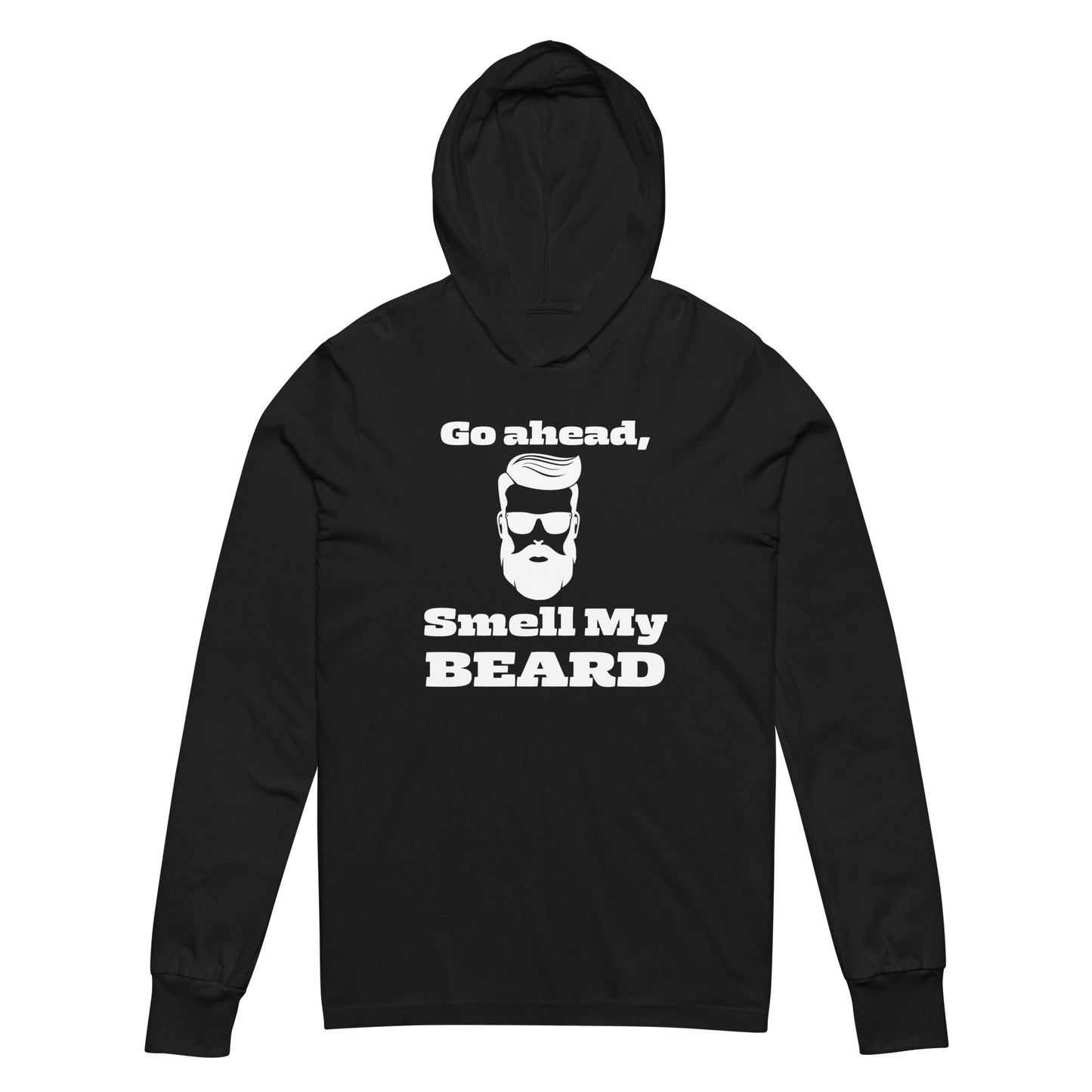 "Go Ahead, Smell My Beard" Hooded Long-sleeve Tee