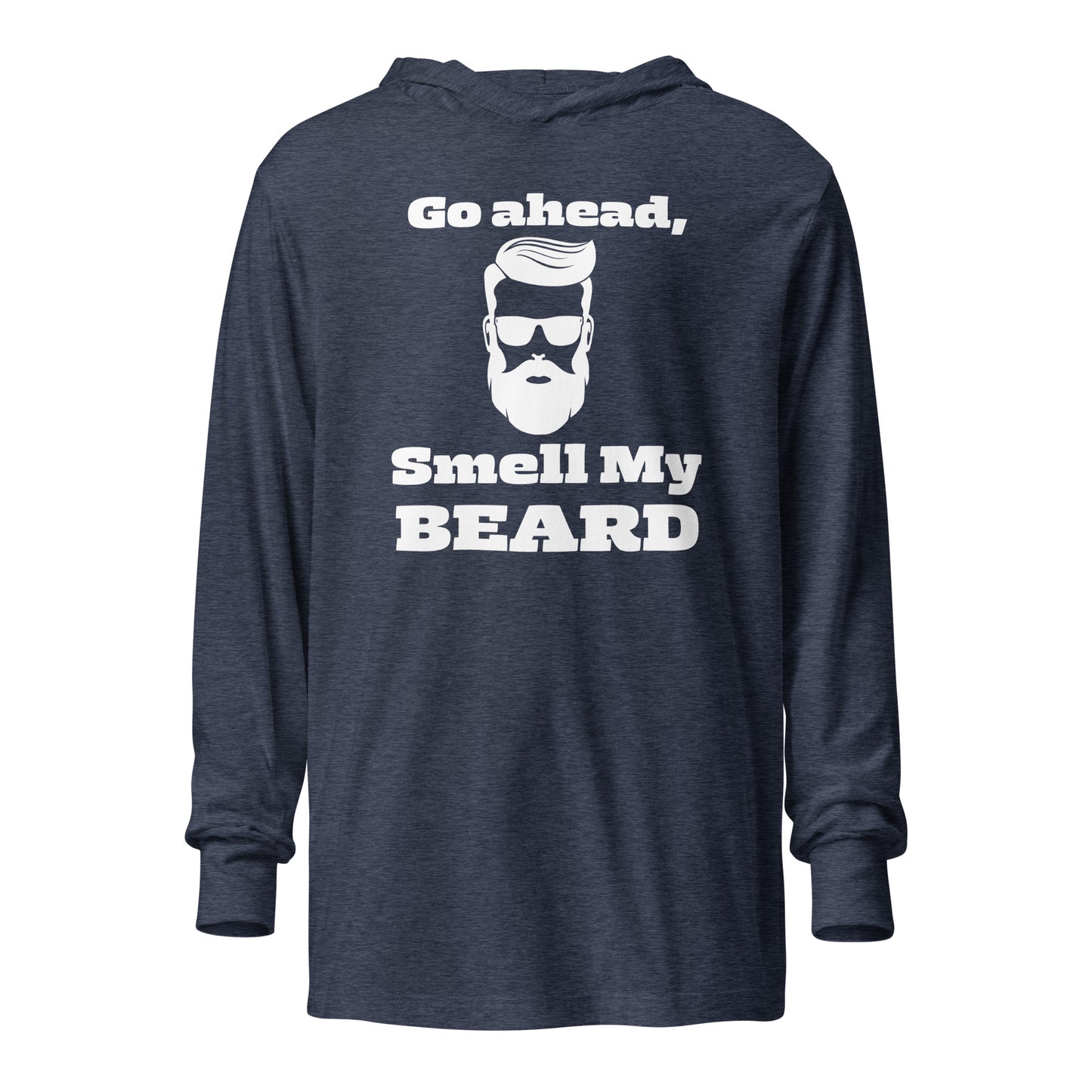 "Go Ahead, Smell My Beard" Hooded Long-sleeve Tee